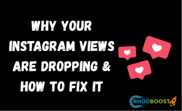 WHY YOUR INSTAGRAM VIEWS ARE DROPPING & HOW TO FIX IT